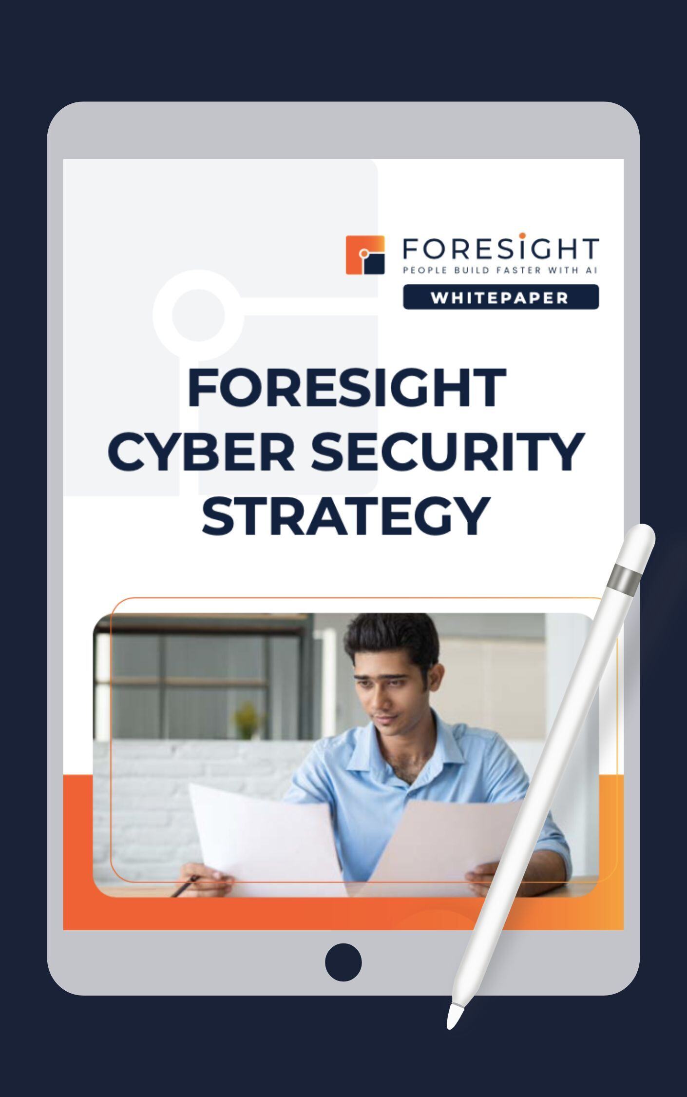 Foresight Cyber Security Strategy and Protocols